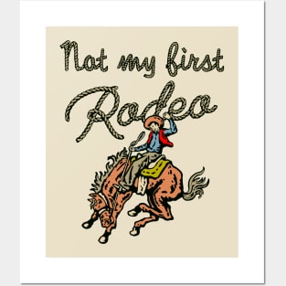 Not My First Rodeo Posters and Art